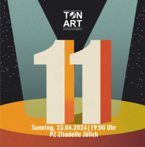 Eleven - TonArt Sommerkonzert 2024 Sonntag, 24.06.2024 PZ Gymnasium Zitadelle, Jülich